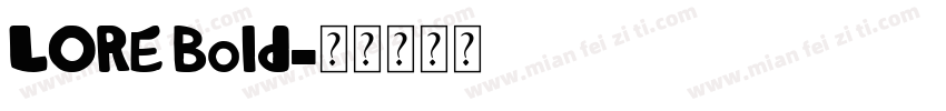 LORE Bold字体转换